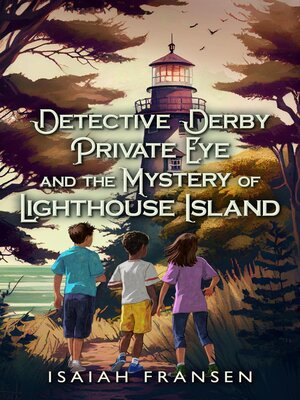 cover image of Detective Derby Private Eye and the Mystery of Lighthouse Island